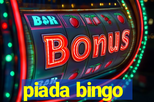 piada bingo